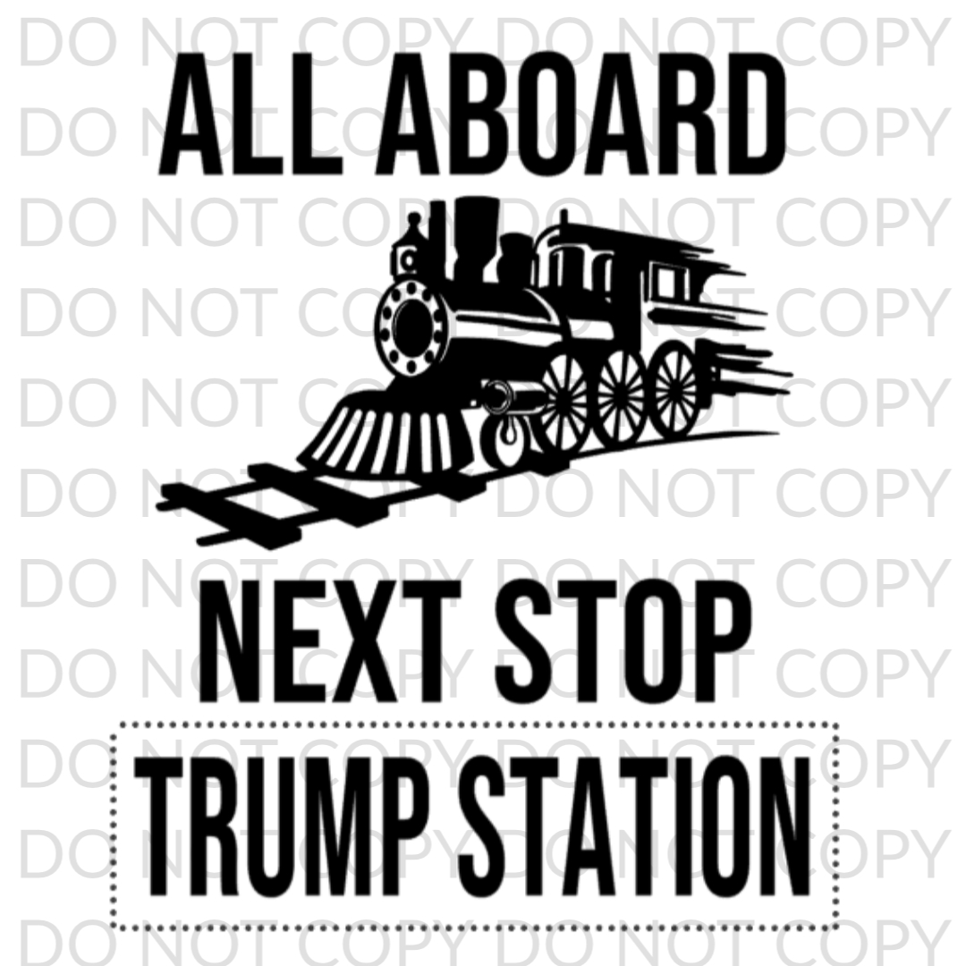 All Aboard Next Stop Trump Station Digital Design