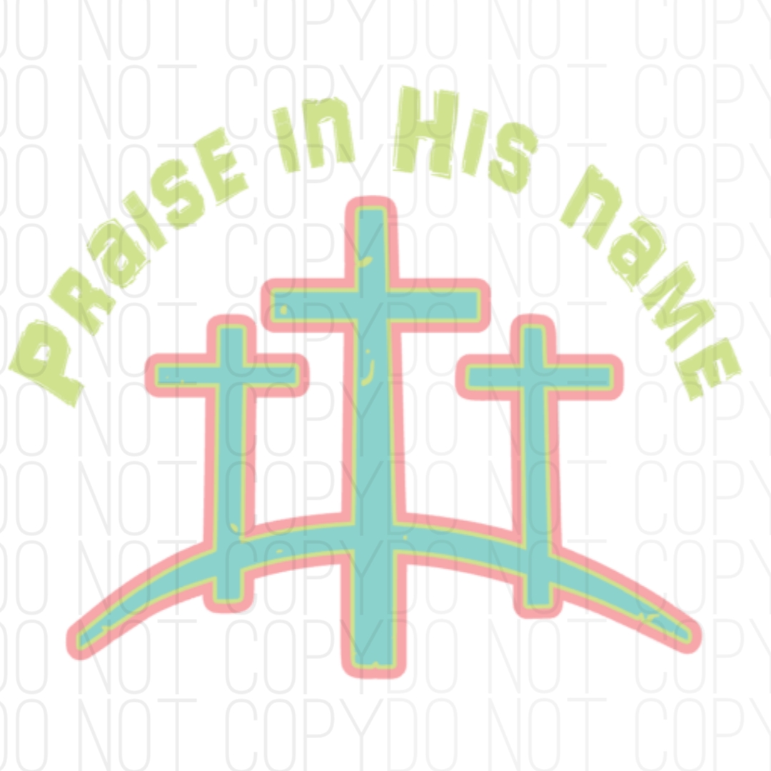 Praise His Name Digital Design
