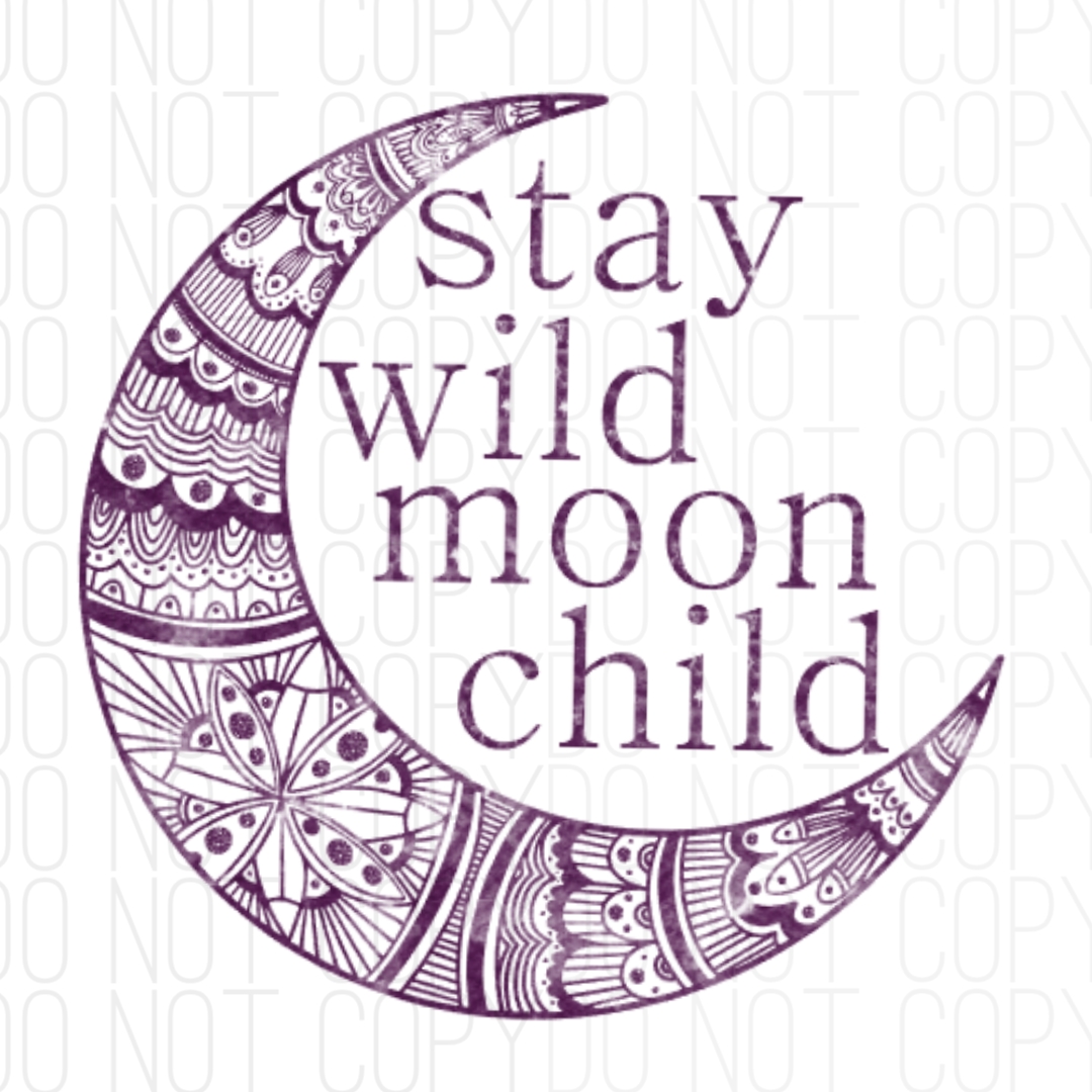 Stay Wild Moon Child Digital Design