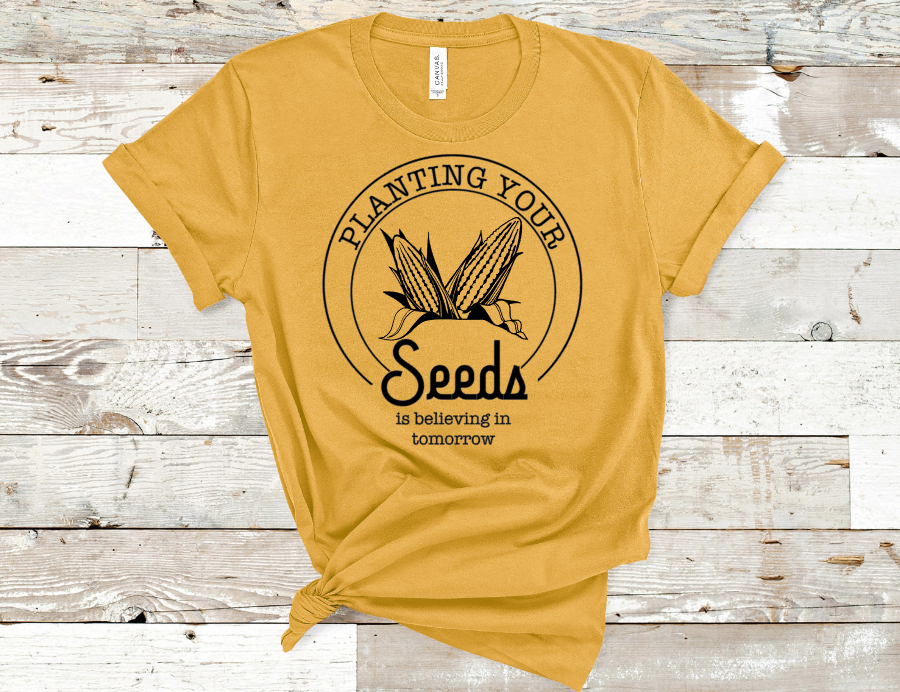Planting Your Seeds Is Believing In Tomorrow T-Shirt Mockup