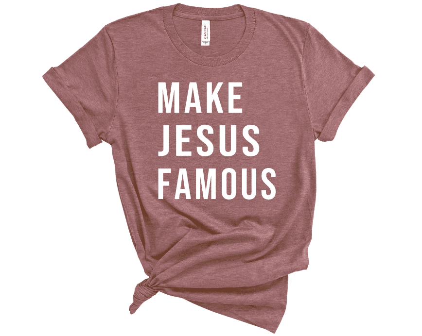 make jesus famous