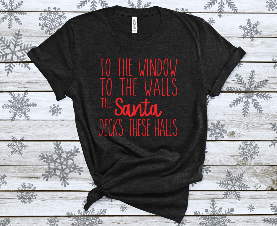 to the window to the walls till santa