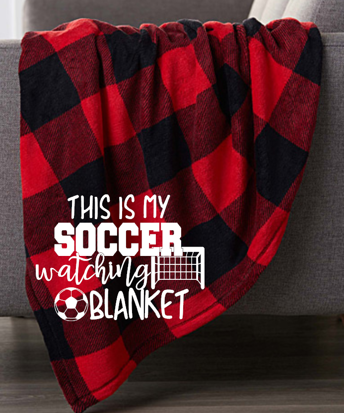 this is my soccer watching blanket