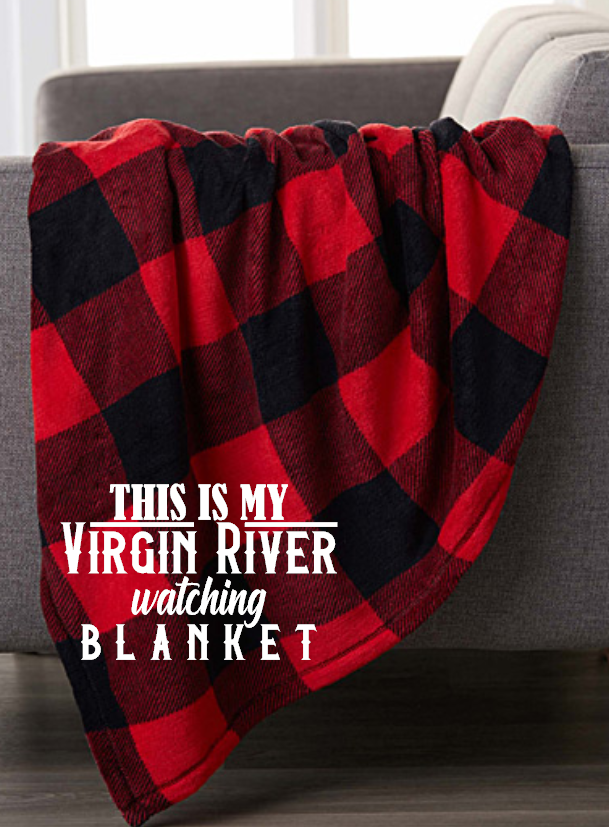 this is my virgin river watching blanket