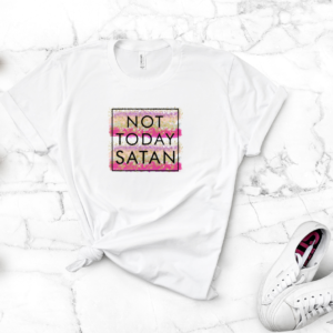 not today satan