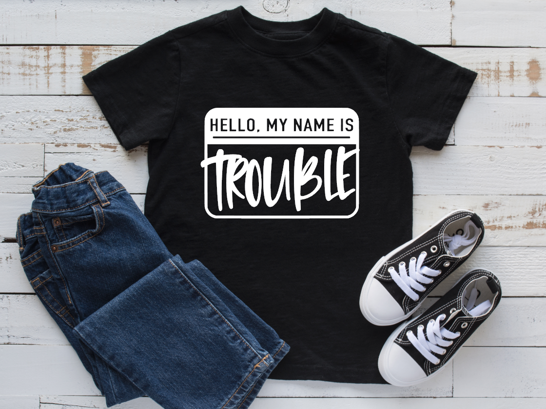 hello my name is trouble