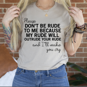 please do not be rude