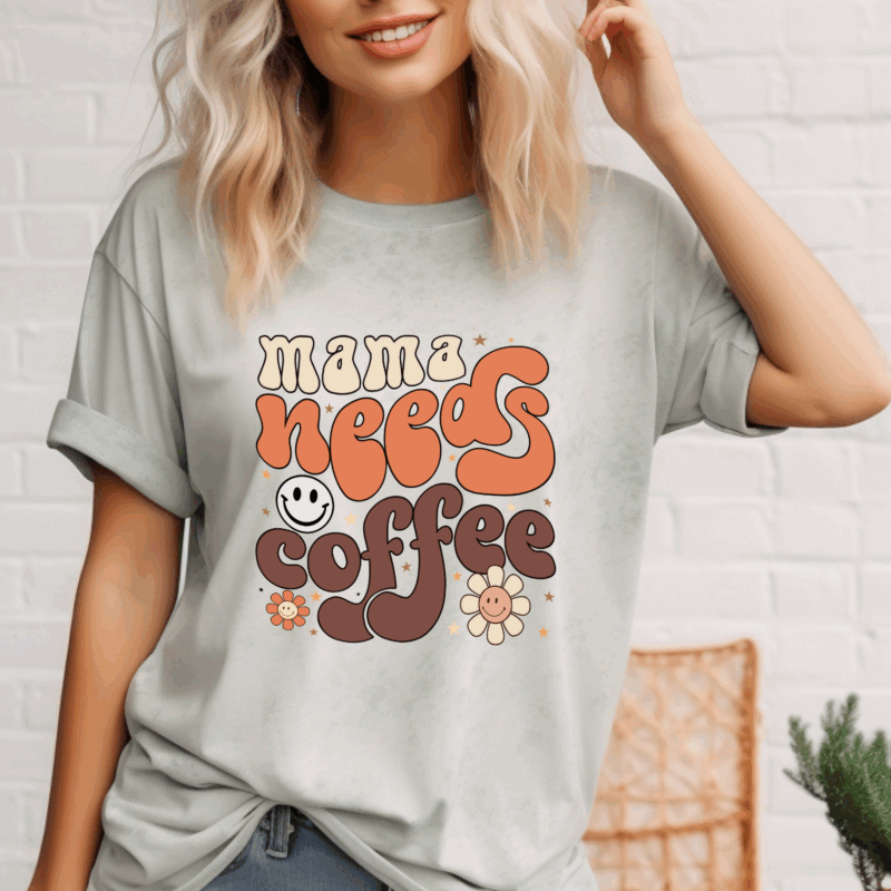 Mama Needs Coffee | 1144 | Direct To Film DTF Transfer
