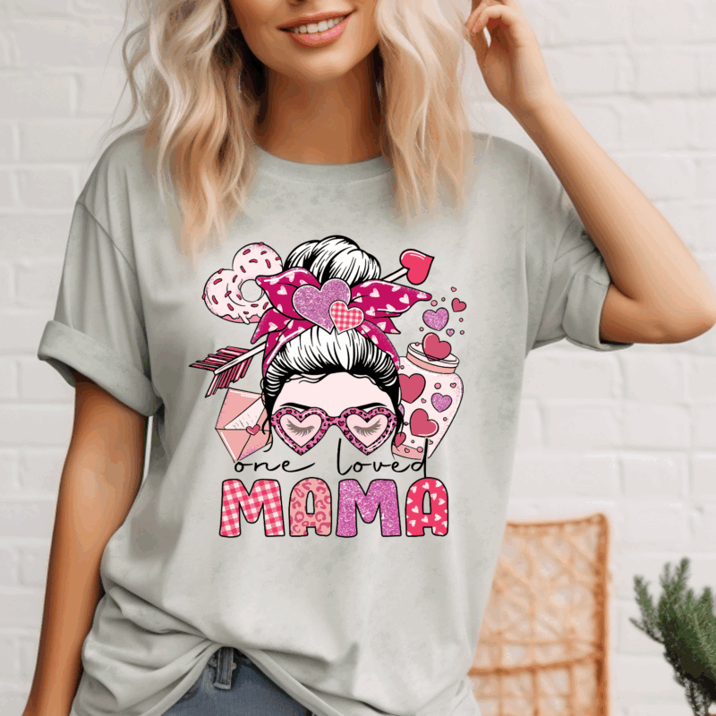 One Loved Mama Messy Bun | 10205 | Direct To Film DTF Transfer