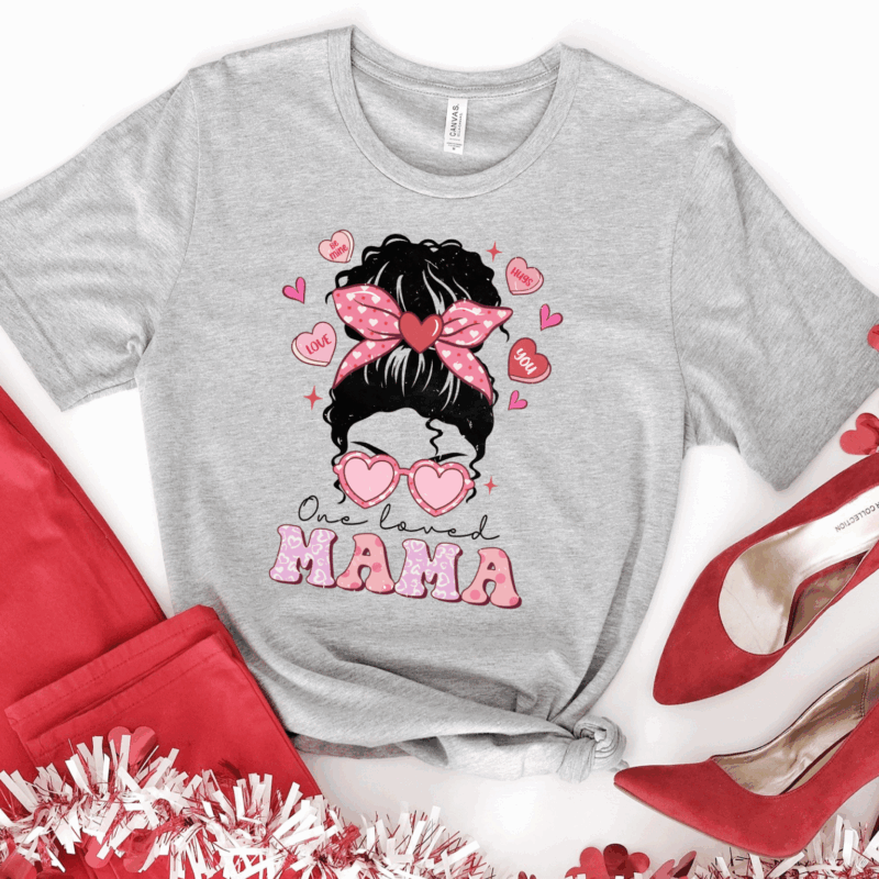 One Loved Mama Messy Bun | 4311 | Direct To Film DTF Transfer
